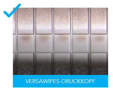 Druckkopf mit Versa Wipes gereinigt